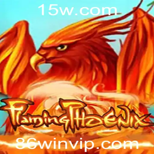 86win - Descubra o Fascinante Mundo de FlamingPhoenix